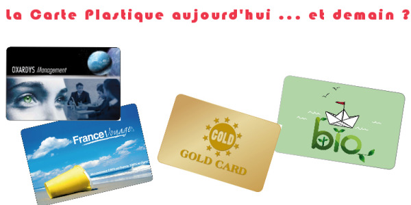 La carte plastique hier, aujourd’hui ... et demain ?