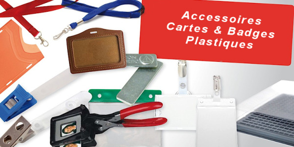 Les accessoires pour cartes plastiques et badges sont essentiels !