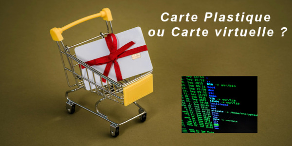 Carte plastique ou Carte Virtuelle ? Avantages et Inconvénients ?