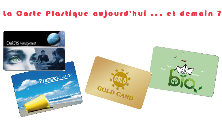 La carte plastique hier, aujourd’hui ... et demain ?