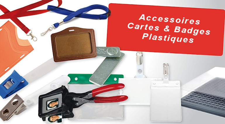 Les accessoires pour cartes plastiques et badges sont essentiels !